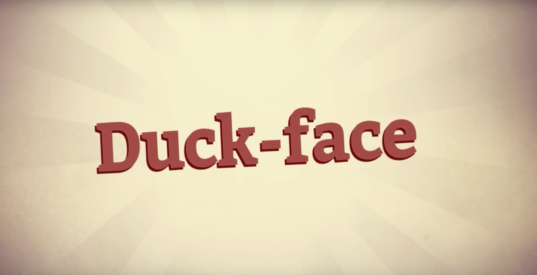 Duck-face!